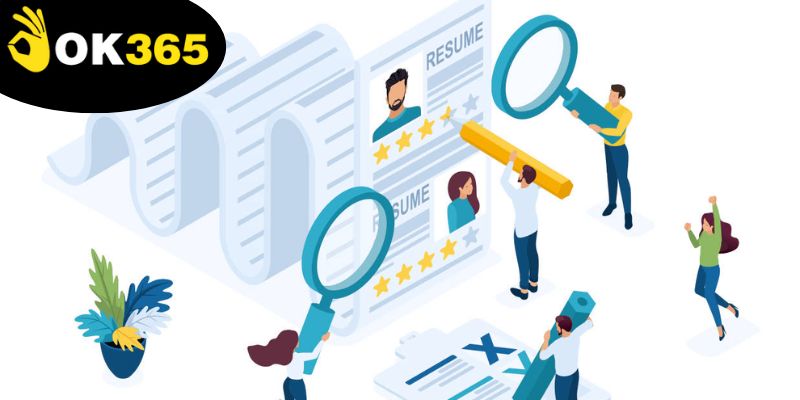 Ok365 Tuyển Dụng - Cơ Hội Nghề Nghiệp Với Thu Nhập Khủng 4 nha-cai-co-tieu-chi-ro-rang-de-tim-ung-vien-phu-hop