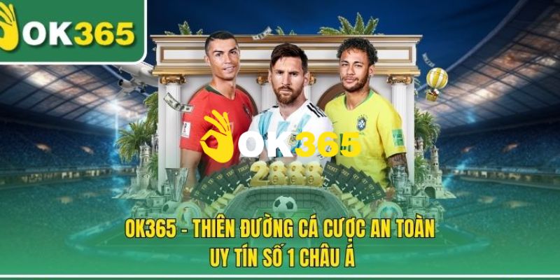 Ok365 | Link Trang Chủ Ok365.com Uy Tín #1 2025 Nhận 65K 16 Cá cược thể thao là sảnh chơi được yêu thích nhất tại Ok365