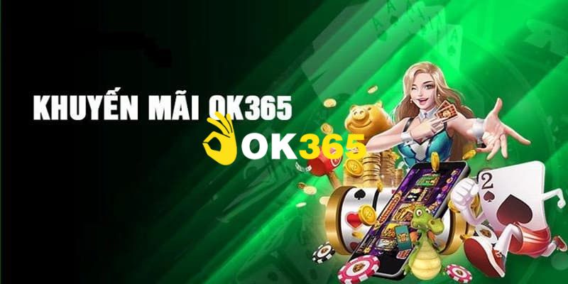 Ok365 | Link Trang Chủ Ok365.com Uy Tín #1 2025 Nhận 65K 19 Khuyến mãi tưng bừng, ưu đãi hấp dẫn cho tất cả mọi hội viên Ok365